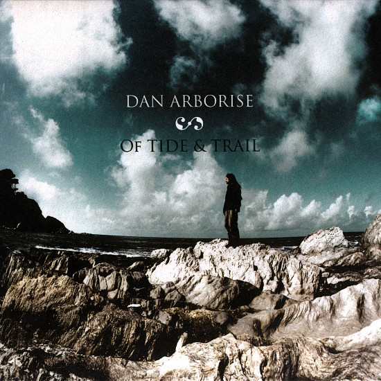 Dan Arborise – Of Tide & Trail (2009/2010) [LINN FLAC 24bit/44,1kHz]