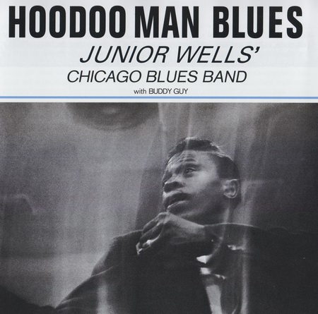 Junior Wells’ Chicago Blues Band – Hoodoo Man Blues (2009) [Analogue Productions] {SACD ISO + FLAC 24bit/88,2kHz}