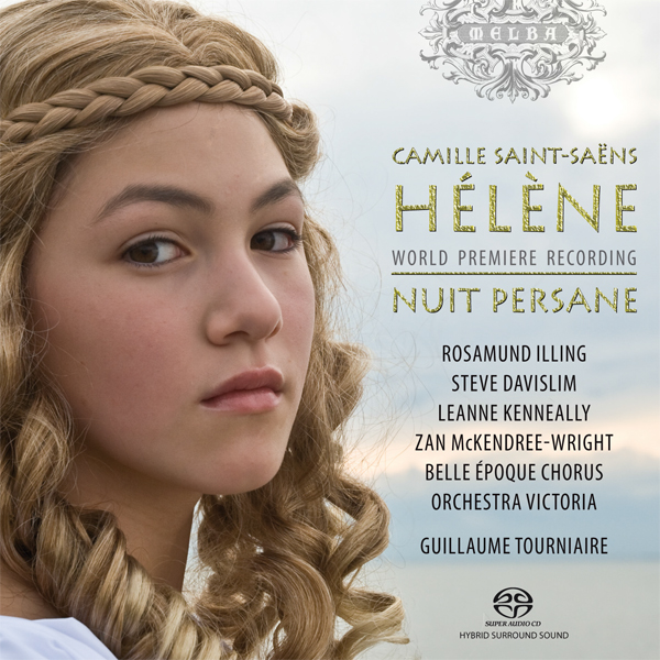 Camille Saint-Saens - Helene; Nuit persane - Orchestra Victoria, Guillaume Tourniaire (2008) [FLAC 24bit/96kHz]