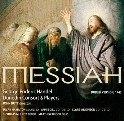 Dunedin Consort, John Butt - Georg Friedrich Handel: Messiah - Dublin Version, 1742 (2006) [LINN FLAC 24bit/88,2kHz]