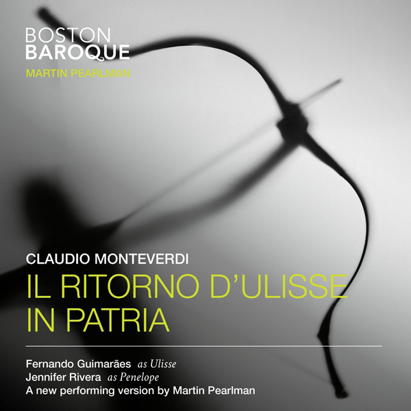 Claudio Monteverdi - Il ritorno d’Ulisse in patria - Boston Baroque, Martin Pearlman (2015) [FLAC 24bit/96kHz]