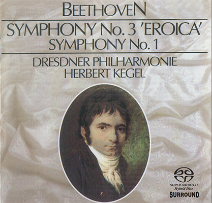 Herbert Kegel, Dresdner Philharmonie - Beethoven: Symphonies 3 & 1 (1982/2003) {SACD ISO + FLAC 24bit/88,2kHz}
