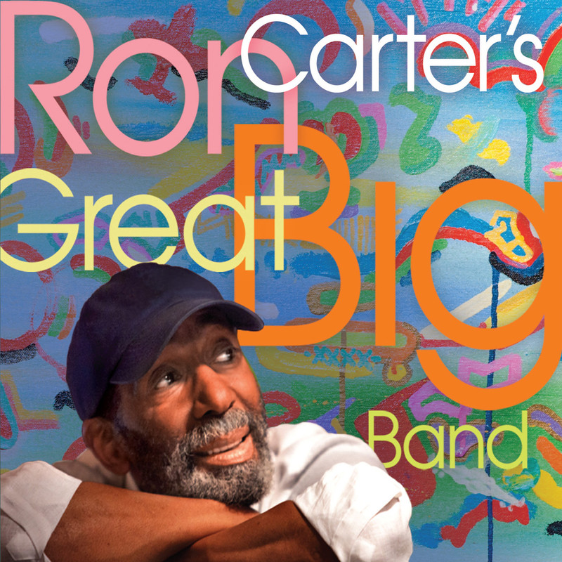 Ron Carter - Ron Carter’s Great Big Band (2011) [Qobuz FLAC 24bit/96kHz]