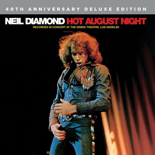Neil Diamond - Hot August Night (1972/2016) {40th Anniversary Deluxe Edition} [HDTracks FLAC 24bit/192kHz]