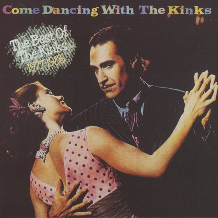 The Kinks - Come Dancing With The Kinks (1986) [Remastered 2004] {SACD ISO + FLAC 24bit/88,2kHz}