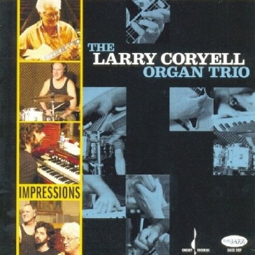 The Larry Coryell Organ Trio – Impressions: The New York Sessions (2008) [HDTrack FLAC 24bit/96kHz]