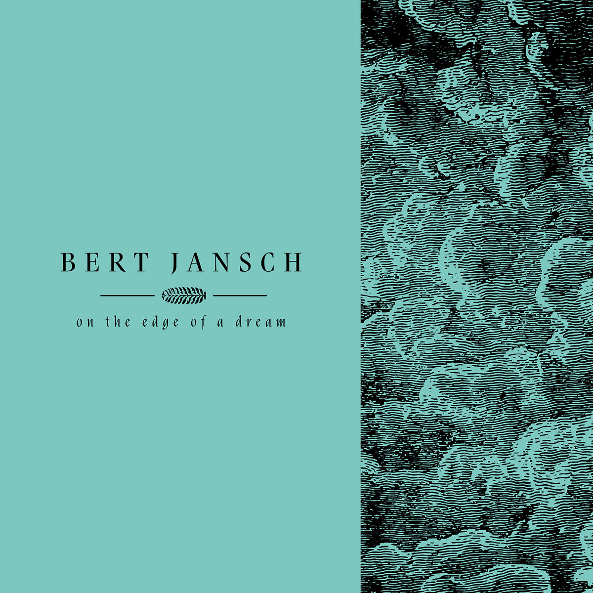 Bert Jansch - Living In The Shadows Part Two: On The Edge Of A Dream (2017) [Bandcamp FLAC 24bit/44,1kHz]