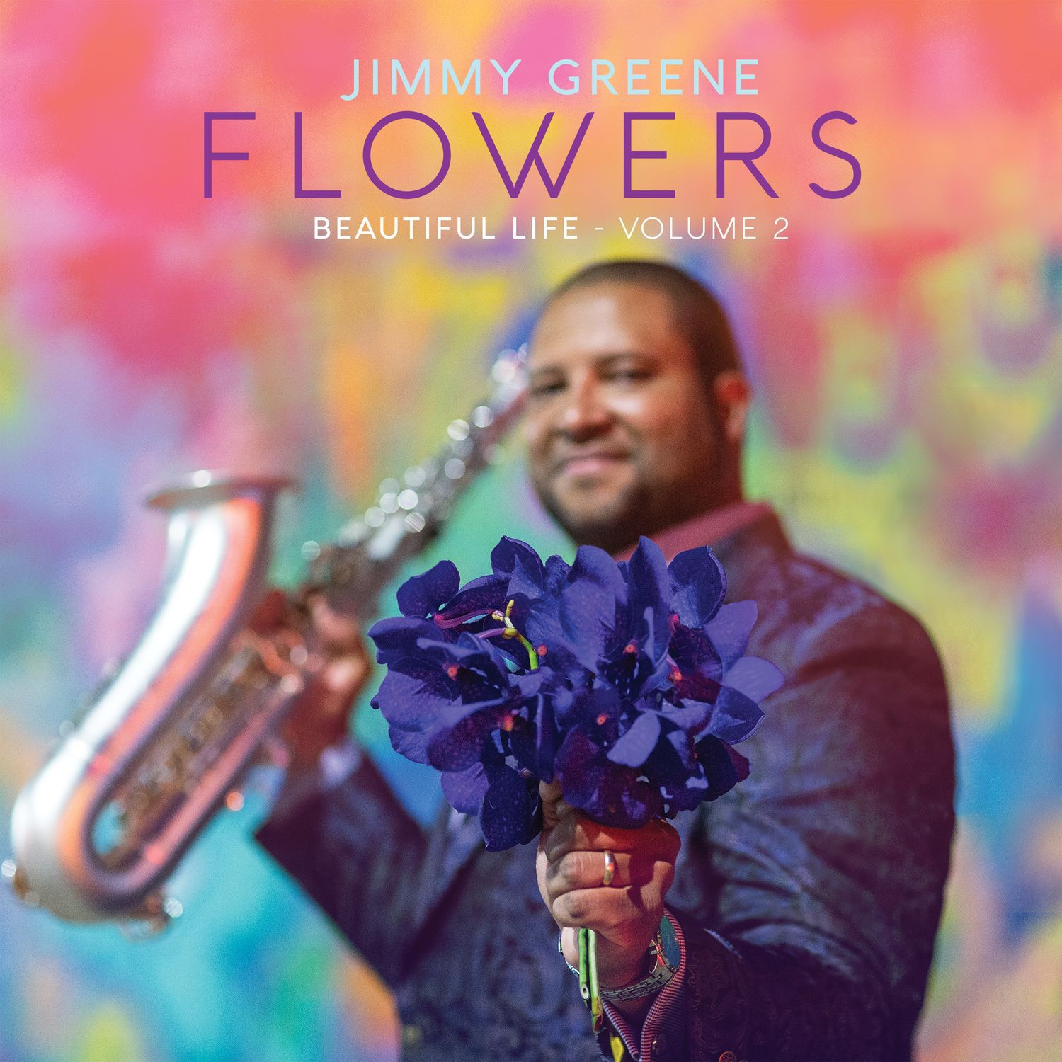 Jimmy Greene – Flowers: Beautiful Life, Volume 2 (2017) [Qobuz FLAC 24bit/96kHz]