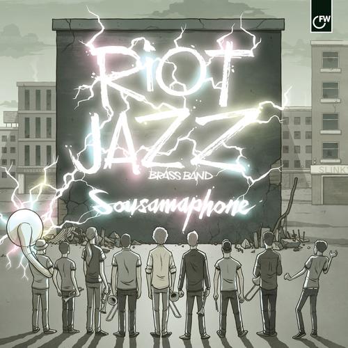 Riot Jazz Brass Band - Sousamaphone (2013) [Bandcamp FLAC 24bit/44,1kHz]