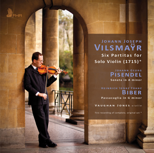 Vaughan Jones – Vilsmayr, Pisendel, Biber: Works for Solo Violin (2015) [Qobuz FLAC 24bit/96kHz]
