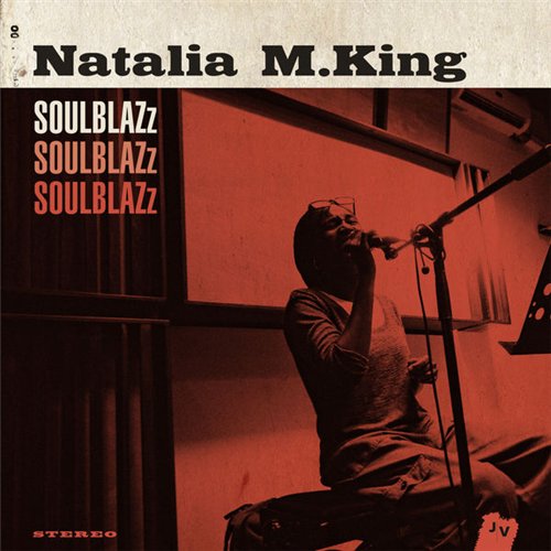 Natalia M. King - Soulblazz (2014) [Qobuz FLAC 24bit/44,1kHz]