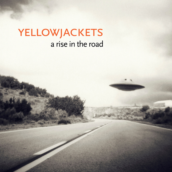 Yellowjackets - A Rise in the Road (2013) [HDTracks FLAC 24bit/96kHz]