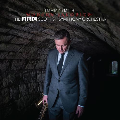 Tommy Smith & BBC Scottish Symphony Orchestra – Modern Jacobite (2016) [HDTracks FLAC 24bit/48kHz]