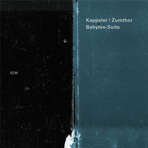 Vera Kappeler & Peter Conradin Zumthor – Babylon-Suite (2014) [HighResAudio FLAC 24bit/88,2kHz]