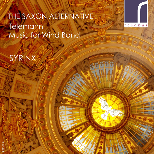 The Saxon Alternative: Telemann - Music for Wind Band - Syrinx (2015) [Qobuz FLAC 24bit/96kHz]