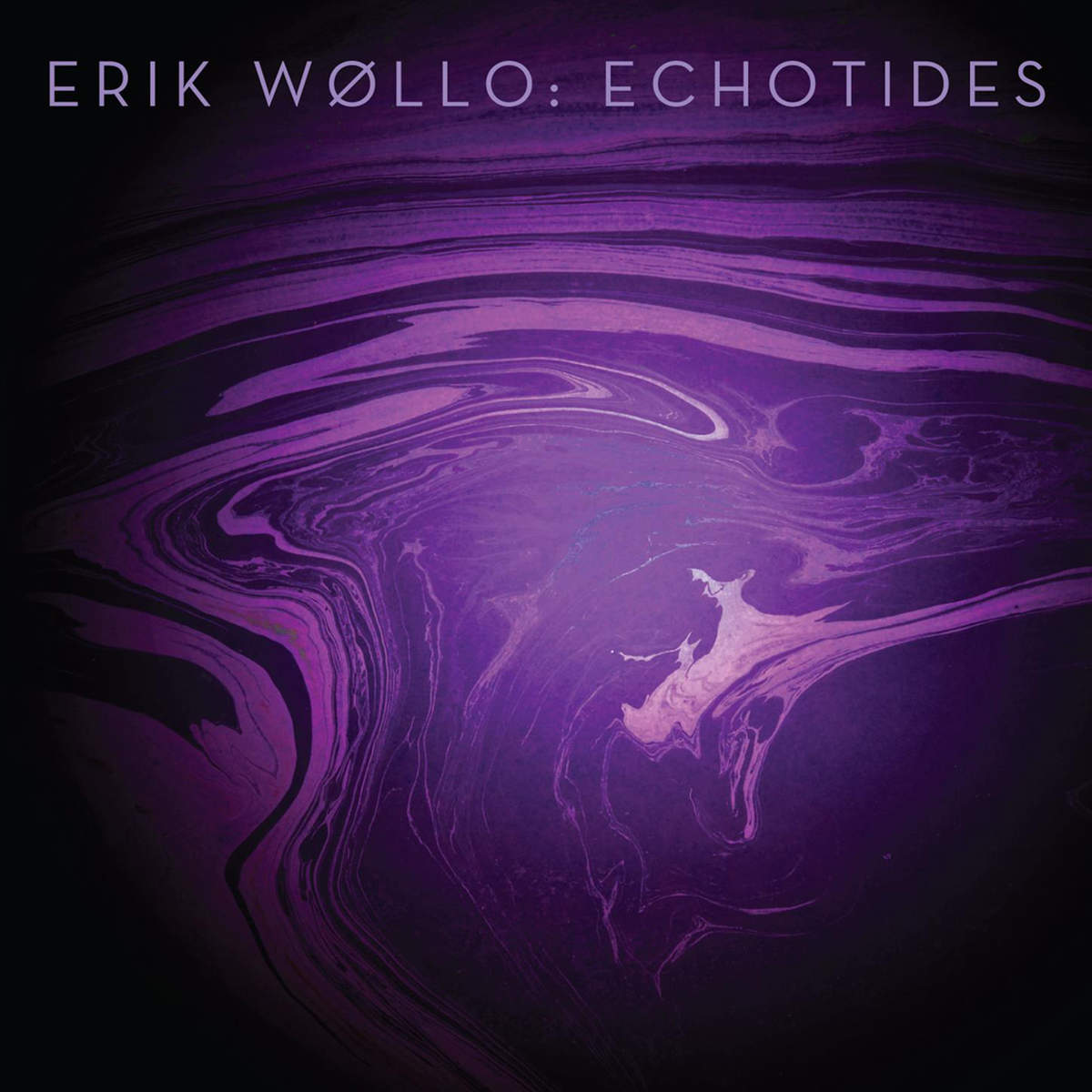 Erik Wollo - Echotides (2015) [FLAC 24bit/96kHz]