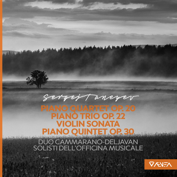 Sergei Ivanovich Taneyev - Chamber Music with Piano - Duo Cammarano Deljavan, Solisti dell’Officina Musicale (2015) [Qobuz FLAC 24bit/88,2kHz]