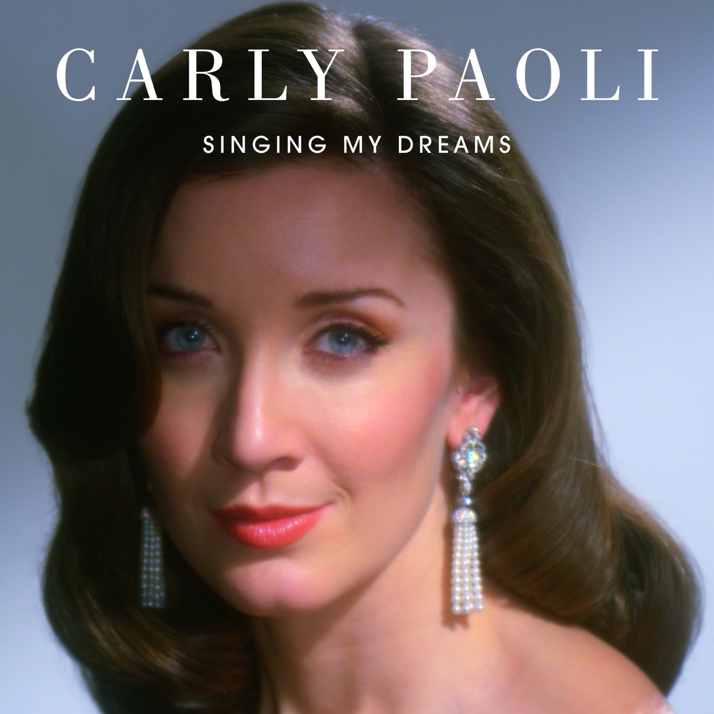Carly Paoli - Singing My Dreams (2017) [Qobuz FLAC 24bit/48kHz]