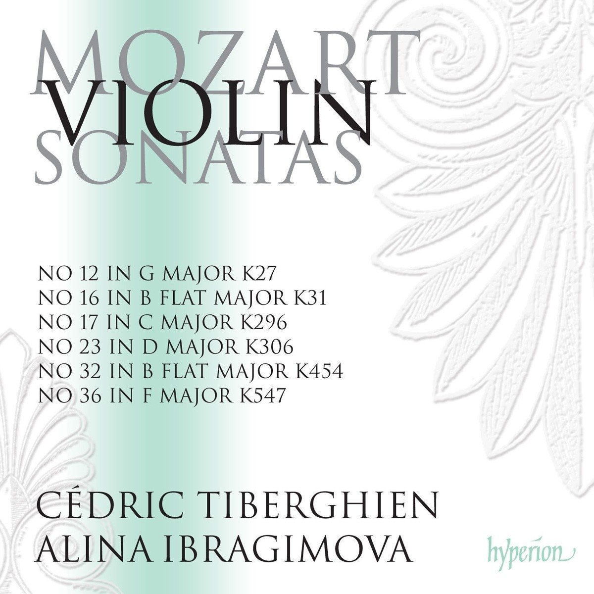 Alina Ibragimova, Cedric Tiberghien - Mozart: Violin Sonatas K296, 306, 454 & 547 (2017) [Hyperion FLAC 24bit/96kHz]