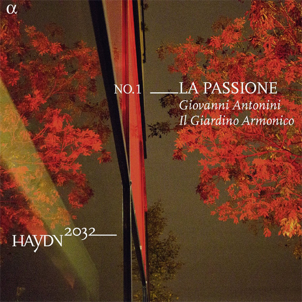 Haydn 2032, Vol. 1: La Passione - Giovanni Antonini, Il Giardino Armonico (2014) [Qobuz FLAC 24bit/96kHz]