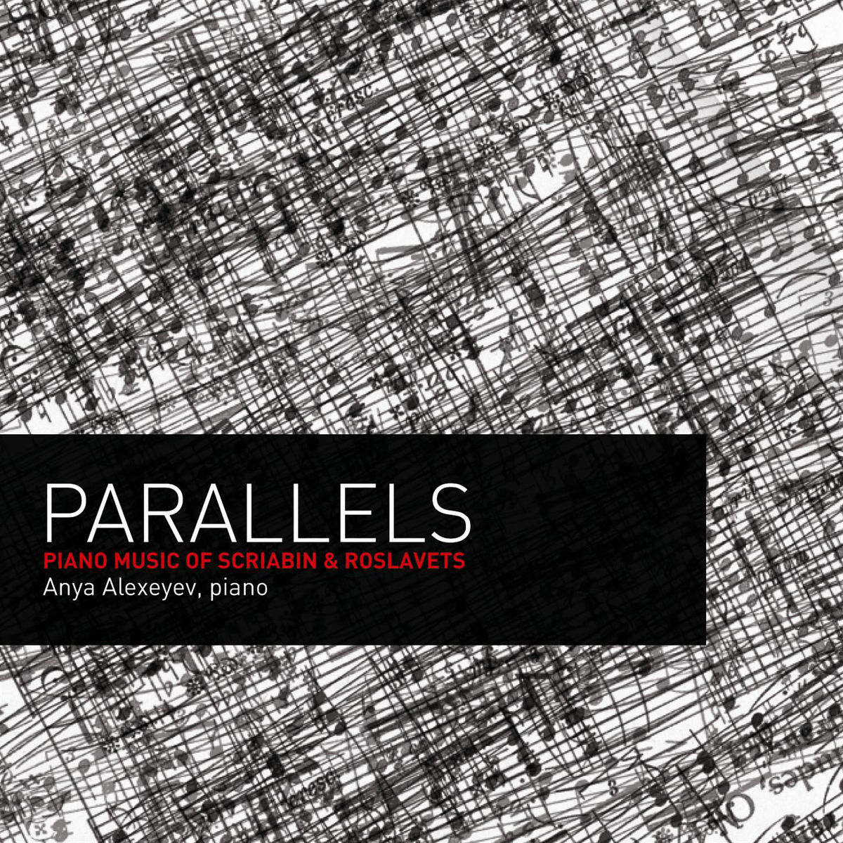 Anya Alexeyev - Parallels: Piano Music of Scriabin and Roslavets (2011) [FLAC 24bit/96kHz]
