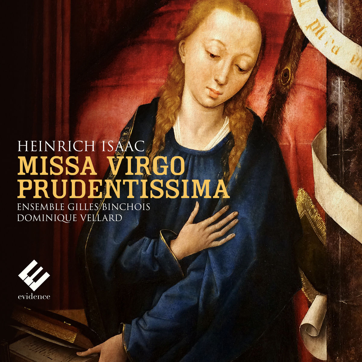 Ensemble Gilles Binchois & Dominique Vellard - Isaac: Missa Virgo Prudentissima (2016) [Qobuz FLAC 24bit/44,1kHz]
