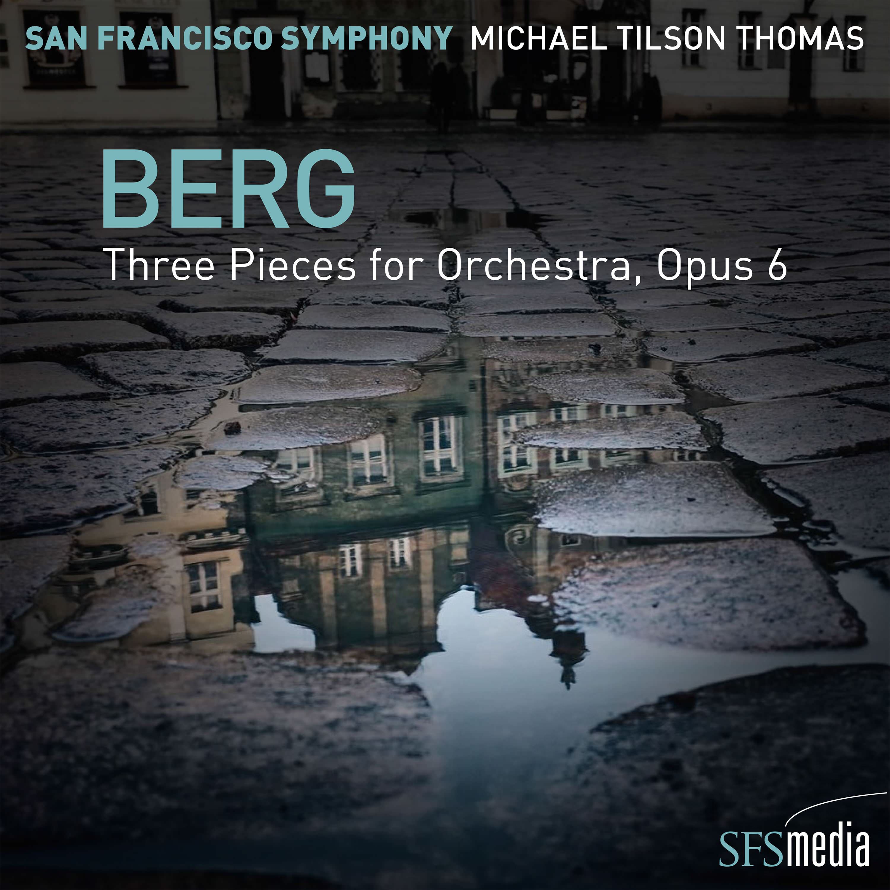San Francisco Symphony & Michael Tilson Thomas - Berg: Three Pieces for Orchestra, Op. 6 (2017) [FLAC 24bit/192kHz]