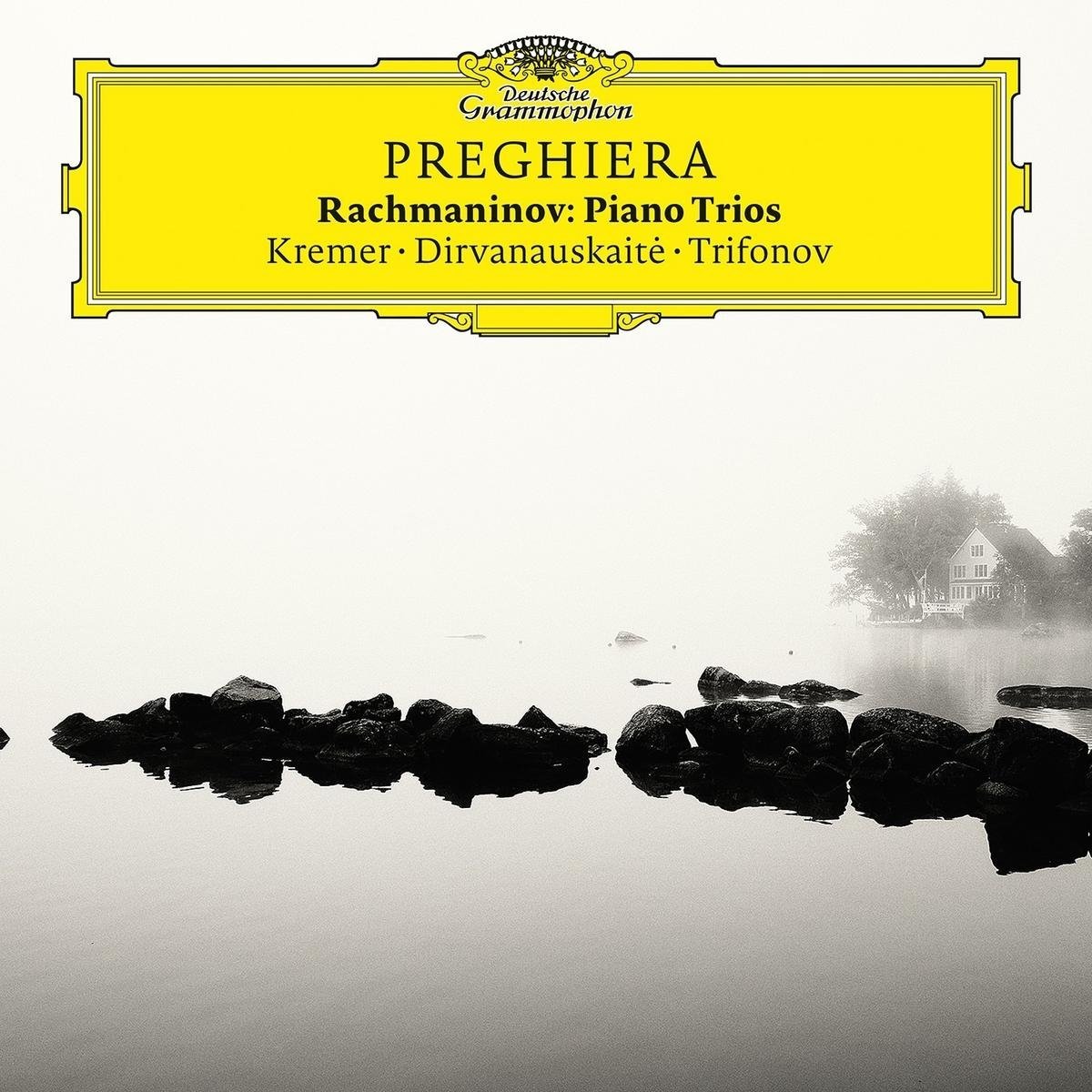 Kremer, Dirvanauskaite, Trifonov - "Preghiera" (Rachmaninov : Piano Trios) (2017) [FLAC 24bit/96kHz]