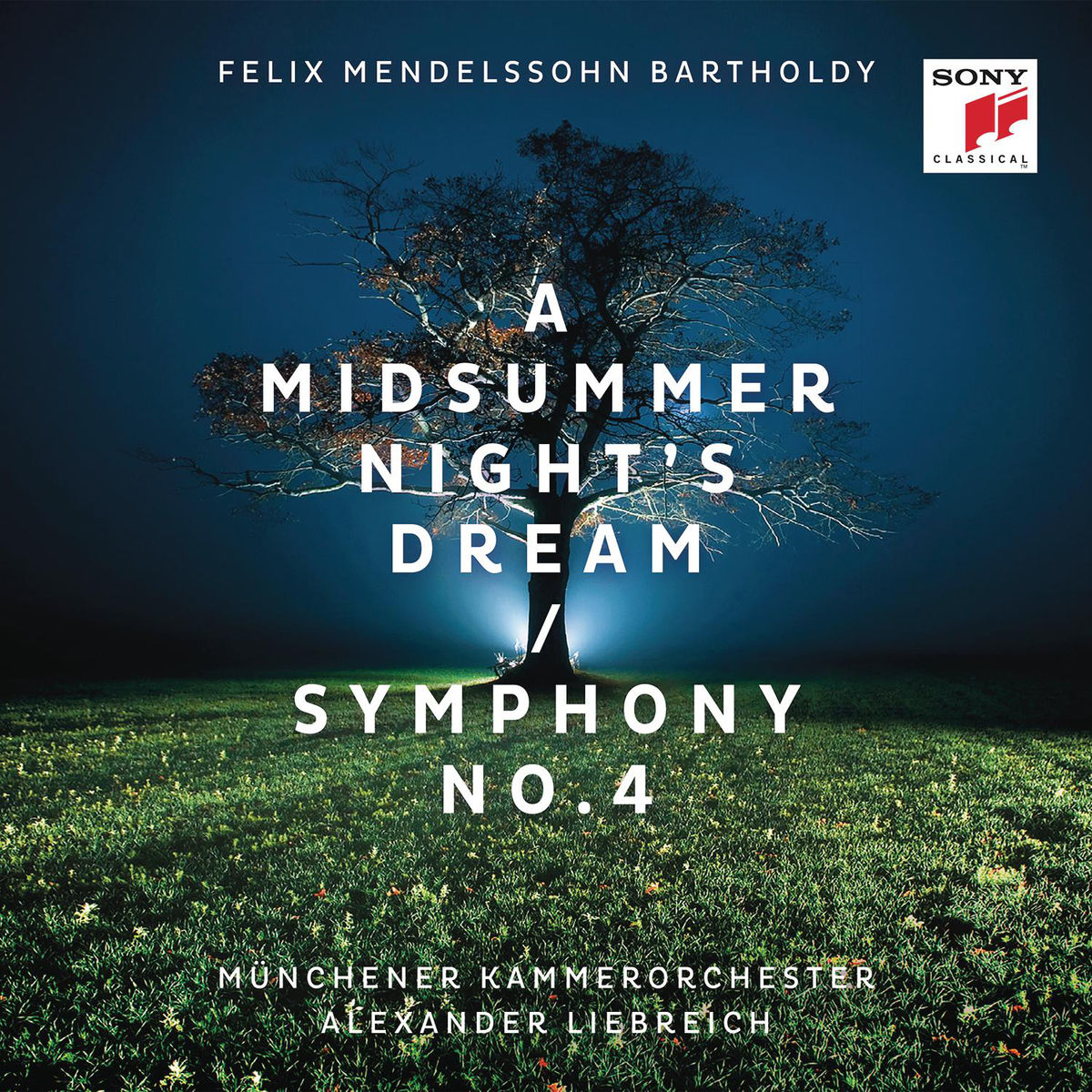 Alexander Liebreich – Mendelssohn: A Midsummer Night’s Dream & Symphony No. 4 (2015) [Qobuz FLAC 24bit/44,1kHz]