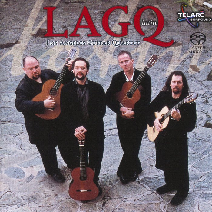 LAGQ (Los Angeles Guitar Quartet) - Latin (2002) {SACD ISO + FLAC 24bit/88,2kHz}