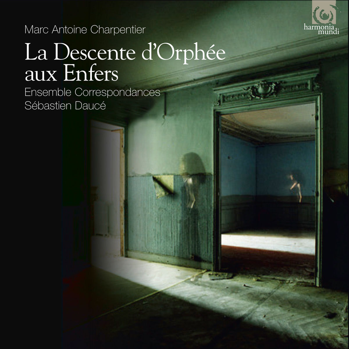 Ensemble Correspondances & Sebastien Dauce - Marc-Antoine Charpentier: La Descente d’Orphee aux Enfers (2017) [Qobuz FLAC 24bit/44,1kHz]