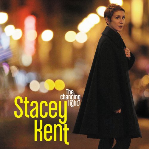 Stacey Kent - The Changing Lights (2013) [Qobuz FLAC 24bit/44,1kHz]