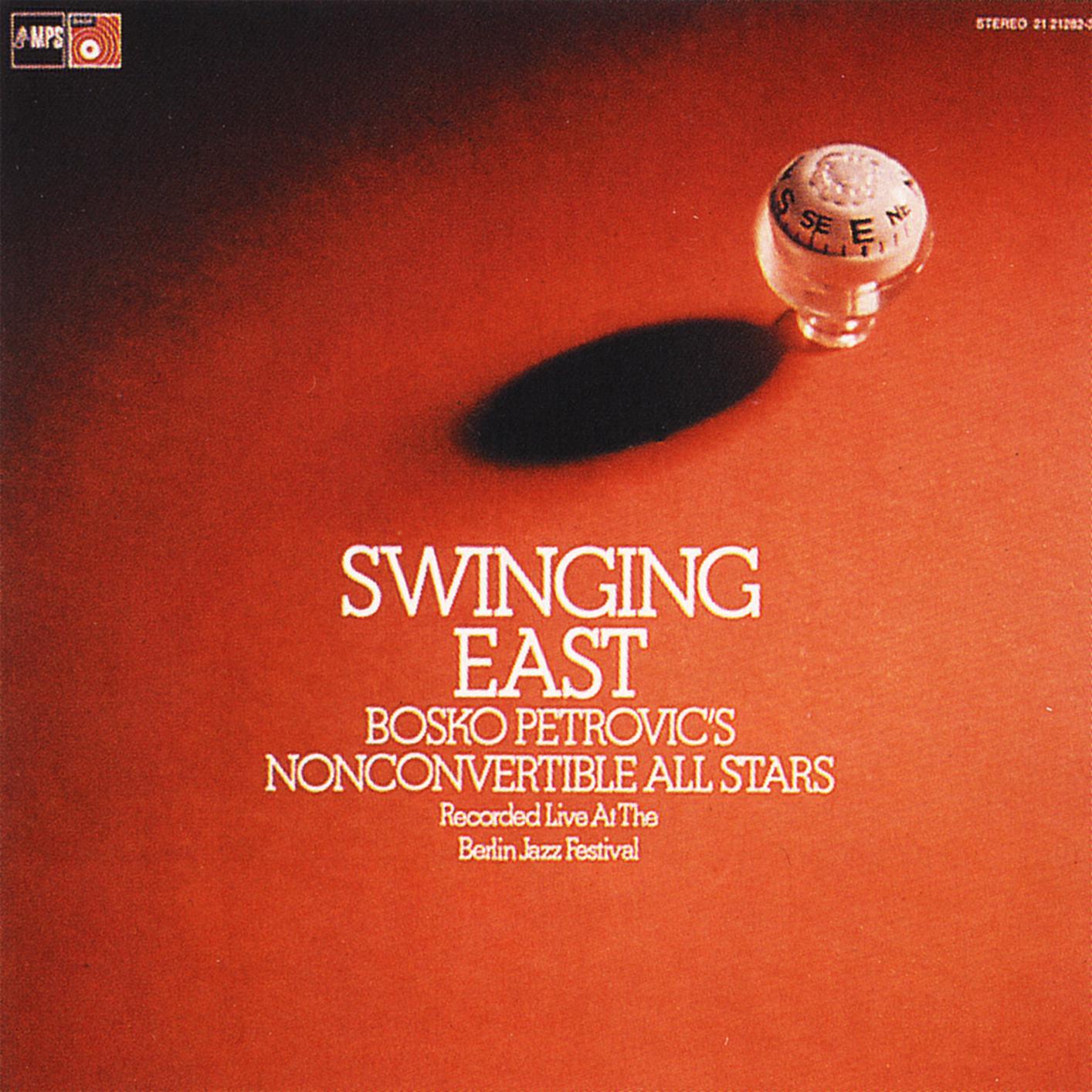Bosko Petrovic’s Nonconvertible All Stars – Swinging East (1973/2015) [HighResAudio FLAC 24bit/88,2kHz]