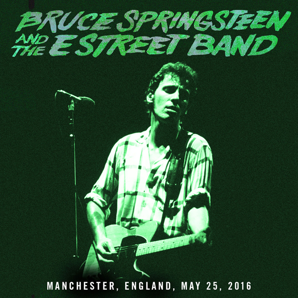 Bruce Springsteen & The E Street Band – 2016-05-25 – Etihad Stadium, Manchester, GB (2016) [FLAC 24bit/48kHz]
