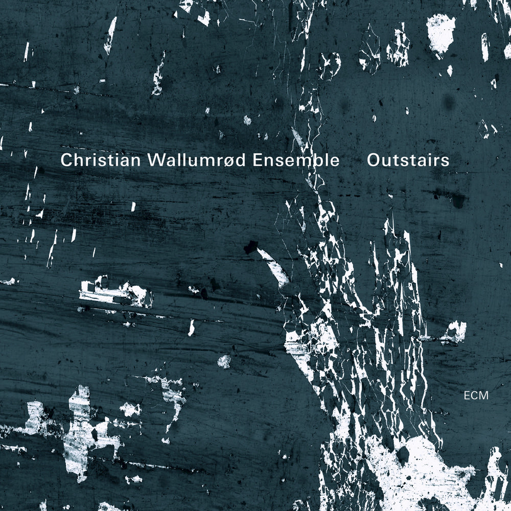 Christian Wallumrod Ensemble - Outstairs (2013) [Qobuz FLAC 24bit/44,1kHz]