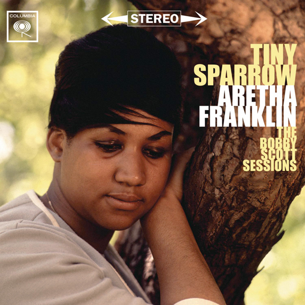 Aretha Franklin - Tiny Sparrow: The Bobby Scott Sessions (1963/2011) [Qobuz FLAC 24bit/96kHz]