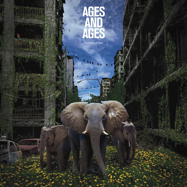 Ages and Ages - Something To Ruin (2016) [HDTracks FLAC 24bit/96kHz]