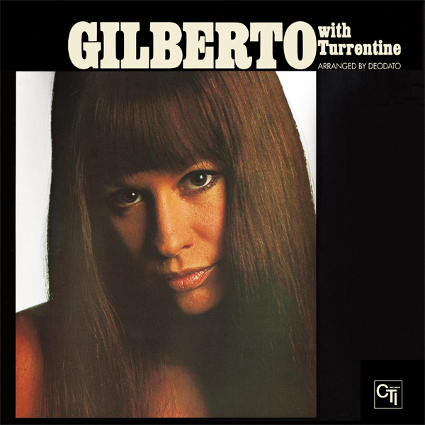 Astrud Gilberto with Stanley Turrentine – Gilberto with Turrentine (1971/2013) [e-Onkyo DSF DSD64/2.82MHz]