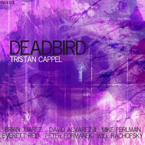 Tristan Cappel – Deadbird (2017) [Bandcap FLAC 24bit/44,1kHz]