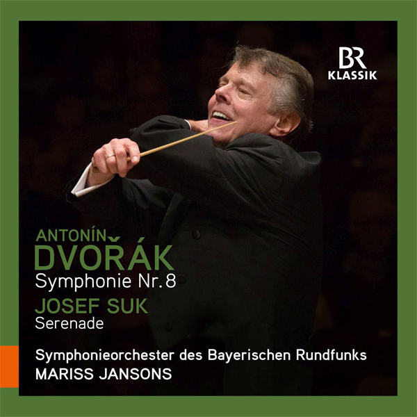 Symphonieorchester des Bayerischen Rundfunks, Mariss Jansons - Dvorak: Symphony No. 8; Suk: Serenade (2016) [Qobuz FLAC 24bit/96kHz]