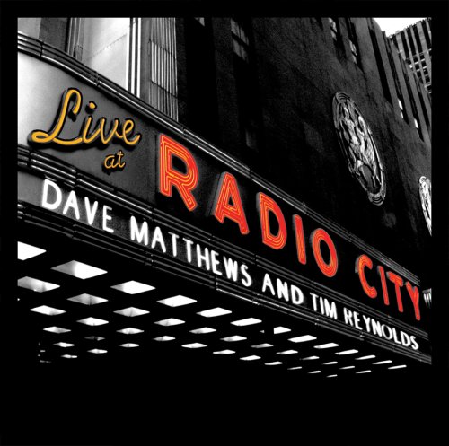 Dave Matthews And Tim Reynolds – Live At Radio City (2007) [Blu-Ray to FLAC 24bit/48kHz]