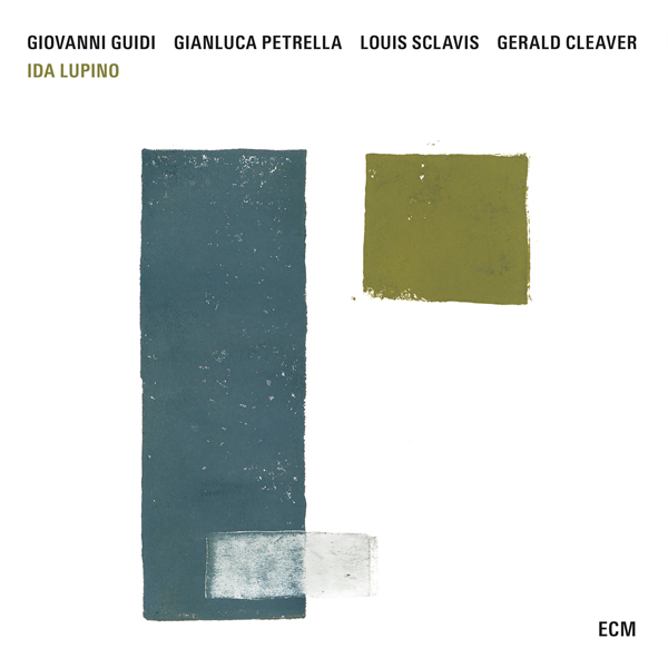 Giovanni Guidi, Gianluca Petrella, Louis Sclavis, Gerald Cleaver - Ida Lupino (2016) [Qobuz FLAC 24bit/96kHz]