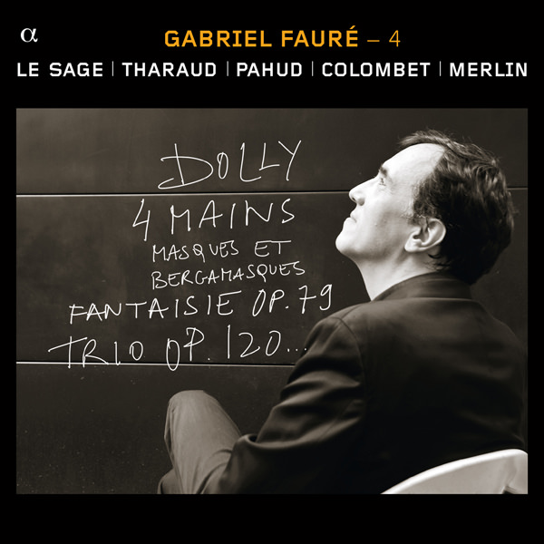 Gabriel Faure Vol. 4: Duos and Trios with piano - Eric Le Sage, Alexandre Tharaud, Emmanuel Pahud, Pierre Colombet, Raphael Merlin (2013) [Qobuz FLAC 24bit/88,2kHz]