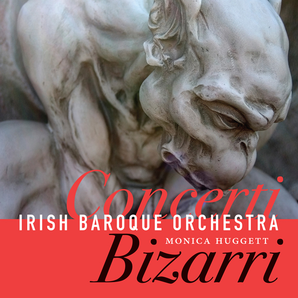Irish Baroque Orchestra, Monica Huggett - Fasch, Telemann, Heinichen, Vivaldi, Graupner: Concerti Bizarri (2016) [LINN FLAC 24bit/96kHz]