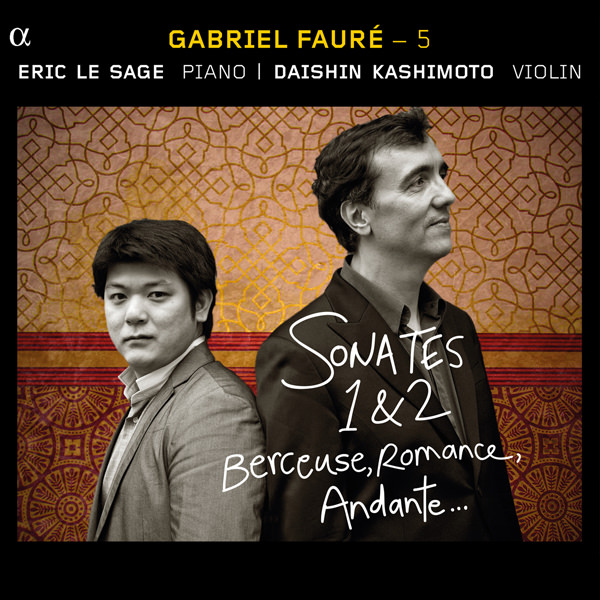 Gabriel Faure Vol. 5: Pieces for violin and piano - Eric Le Sage, Daishin Kashimoto (2013) [Qobuz FLAC 24bit/88,2kHz]