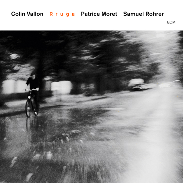 Colin Vallon, Patrice Moret, Samuel Rohrer - Rruga (2011) [HDTracks FLAC 24bit/44,1kHz]