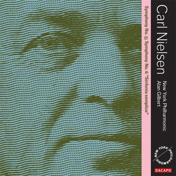 New York Philharmonic Orchestra, Alan Gilbert – Carl Nielsen: Symphonies Nos. 5 & 6 (2015) [FLAC 24bit/88,2kHz]