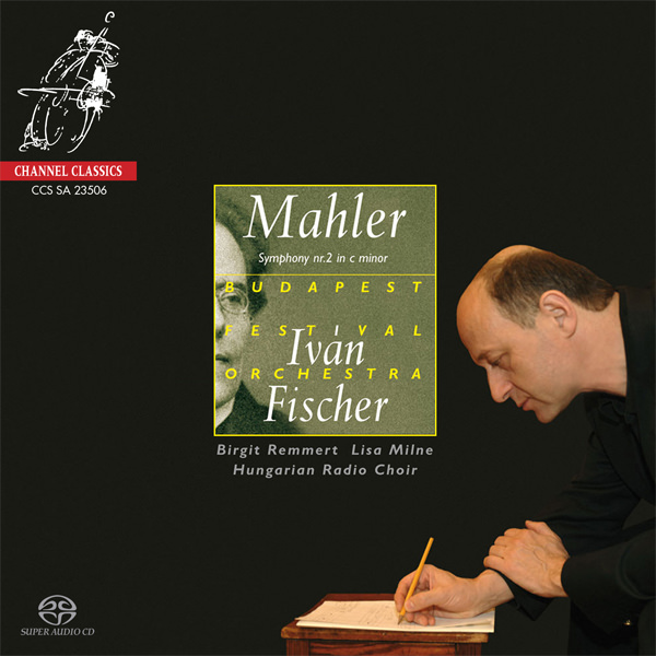 Budapest Festival Orchestra, Ivan Fischer – Mahler: Symphony No. 2 ‘Resurrection’ (2006) [nativeDSDmusic DSF DSD64/2.82MHz]
