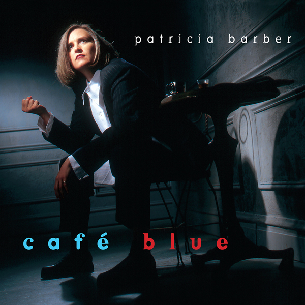 Patricia Barber - Cafe Blue (1994/2013) [AcousticSounds DSF DSD64/2.82MHz]