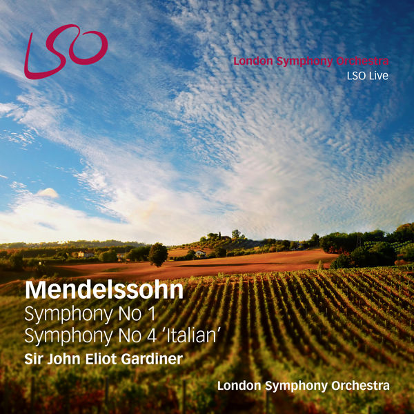 London Symphony Orchestra, Sir John Eliot Gardiner - Mendelssohn: Symphonies Nos 1 & 4 ‘Italian’ (2016) [Qobuz FLAC 24bit/192kHz]